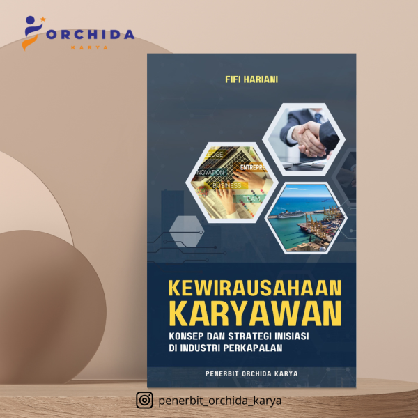 Kewirausahaan Karyawan Konsep dan Strategi Inisiasi di Industri Perkapalan
